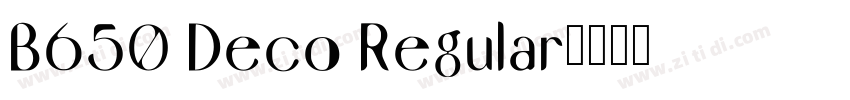 B650 Deco Regular字体转换